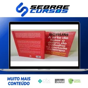 SCRUM: A Arte de Fazer o Dobro do Trabalho na Metade do Tempo - Jeff Sutherland