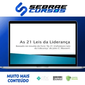 As 21 Irrefutáveis Leis da Liderança - John C. Maxwell