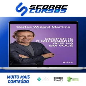 Desperte o Milionário que Há em Voce - Carlos Wizard Martins