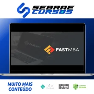 Fast MBA: Empreendedorismo, Negócios e Startups na Prática - André Bernardo