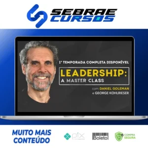 Leadership A Master Class Temporada 1 - Daniel Goleman