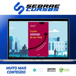 O Jeito Harvard de Ser Feliz - Shawn Achor