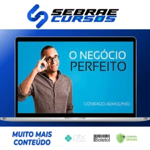 O Negócio Perfeito - Conrado Adolpho