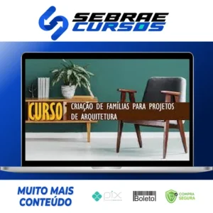 Revit: Criação de Famílias para Projetos de Arquitetura - Cursos Construir