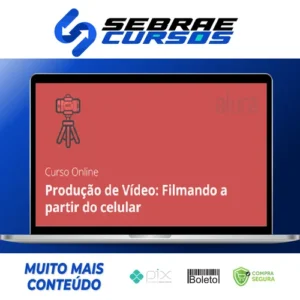 Produção de Vídeo (Filmando a Partir do Celular) - Anderson Gaveta