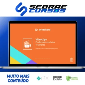 Videoclipe Produzindo com Baixo Orçamento - AvMakers
