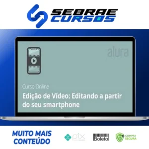 Curso de Edição de Vídeo Editando a partir do Seu Smartphone - Anderson Gaveta