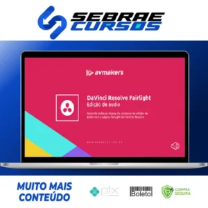 DaVinci Resolve: Fairlight: Edição de áudio - AvMakers