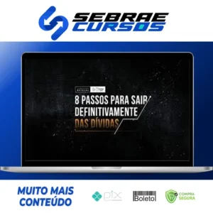 8 Passos para Sair Definitivamente das Dívidas - Paulo Vieira