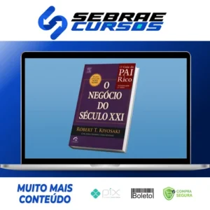 O Negocio do Seculo XXI - Robert Kiyosaki