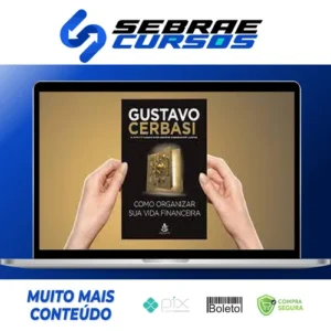 Como Organizar Sua Vida Financeira - Gustavo Cerbasi