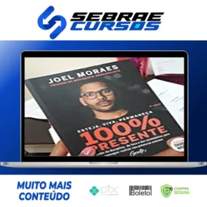 Esteja, Viva, Permaneça 100% Presente - Joel Jota