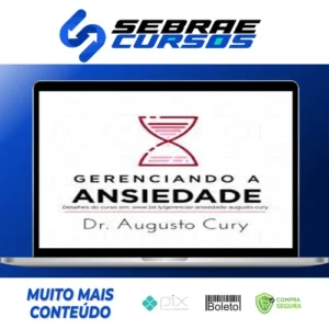Gerenciando Ansiedade - Augusto Cury