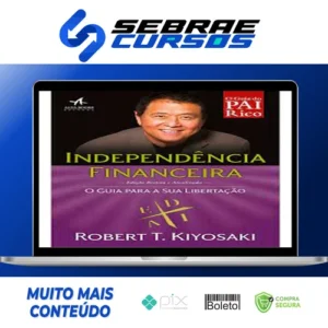 Independencia Financeira - Robert Kiyosaki