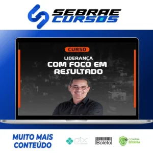 Liderança Com Foco em Resultados - Paulo Vieira