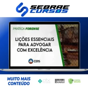 Lições Essenciais para Advogar com Excelência - CERS