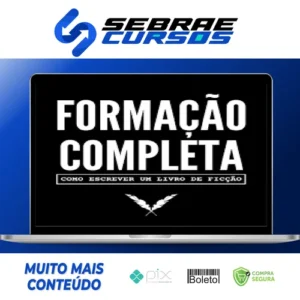Como Escrever Um Livro de Ficção: Formação Essencial - Nano Fregonese