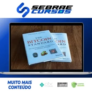 The Bitcoin Standard: The Decentralized Alternative to Central Banking - Saifedean Ammous [Inglês]