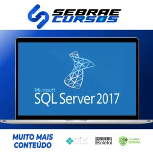 SQL Server 2017: Aprenda tudo sobre a linguagem SQL - Autor Desconhecido