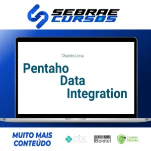 Pentaho Data Integration ETL Essencial - Charles Lima