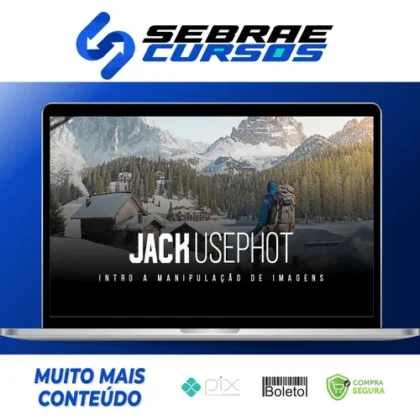 Intro a Manipulação de Imagens - Jack Usephot