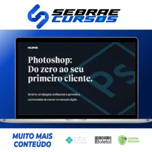 Photoshop: Do Zero ao Seu Primeiro Cliente - Felipe Pavani