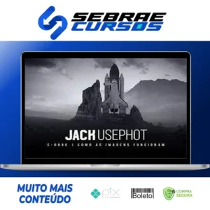 Como as Imagens Funcionam - Jack Usephot