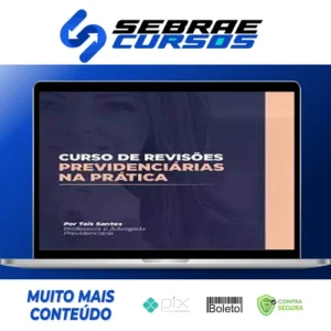 Curso de Revisão Previdenciária na Prática - Tais Santos
