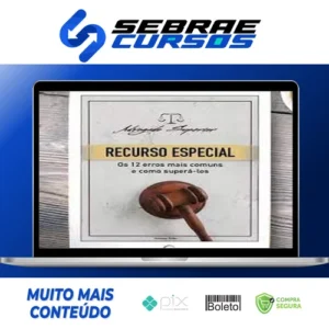 Recurso Especial para o STJ: Os 12 Erros mais Comuns e como Superá los - Giovanni Fialho