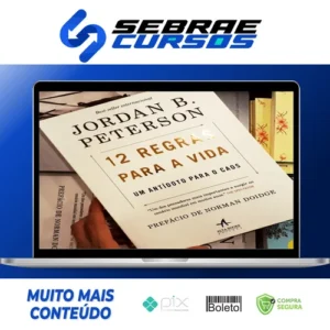 12 Regras para a Vida: Um Antídoto para o Caos - Jordan B. Peterson