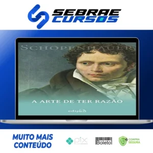 38 Estratégias para Vencer Qualquer Debate: A Arte de Ter Razão - Arthur Schopenhauer