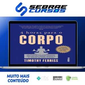 4 horas para o Corpo - Timothy Ferriss