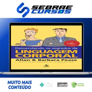 Desvendando os Segredos da Linguagem Corporal - Allan e Bárbara Pease