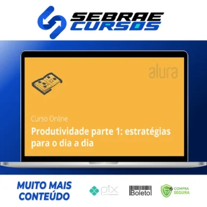Eficácia para Aumentar a Produtividade - Alura