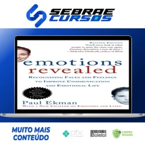 Emotions Revealed: Recognizing Faces and Feelings to Improve Communication and Emotional Life - Paul Ekman [INGLÊS]