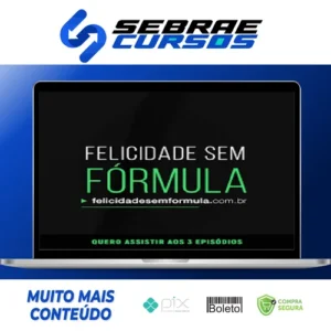 Felicidade sem Fórmula - Leandro Karnal