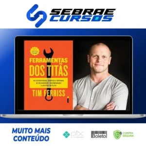 Ferramentas dos Titãs - Tim Ferriss