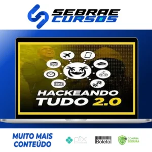 Hackeando Tudo 2.0 - Raiam Santos