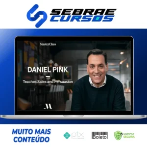 MasterClass Daniel Pink Teaches Sales and Persuasion - Daniel Pink [INGLÊS]