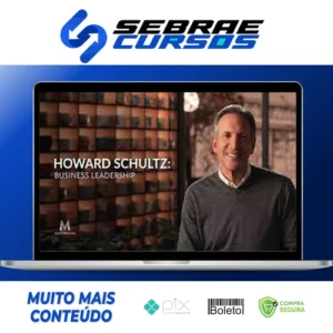 Masterclass: Business Leadership - Howard Schultz [INGLÊS]