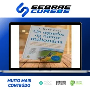 Os Segredos da Mente Milionária - T Harv Eker