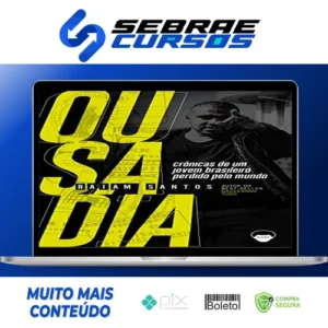 Ousadia Crônicas de Um Jovem Brasileiro Perdido Pelo Mundo - Raiam Santos
