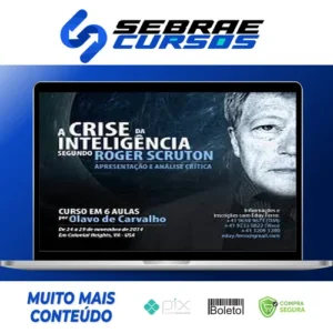 A Crise da Inteligência Segundo Roger Scruton - Olavo de Carvalho