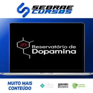 Reservatório de Dopamina - Eslen Delanogare