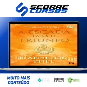 A Escada Para O Triunfo - Napoleon Hill