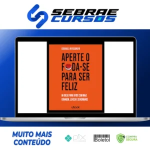 Ubook: Aperte O Foda-se Para Ser Feliz 66 Dicas Para Viver Com Mais Coragem, Leveza E Serenidade - Cordula Nussbaum
