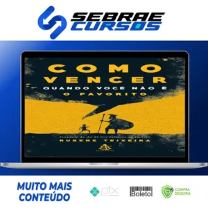 Como Vencer Quando Você Não é o Favorito - Rubens Teixeira