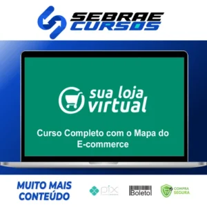 Como Montar sua Loja Virtual: O Mapa Completo do E-commerce - A Escola de Sites