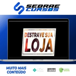 Destrave Sua Loja - João Alberto