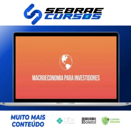 Macroeconomia Para Investidores - Ramiro Gomes Ferreira (Clube do Valor)